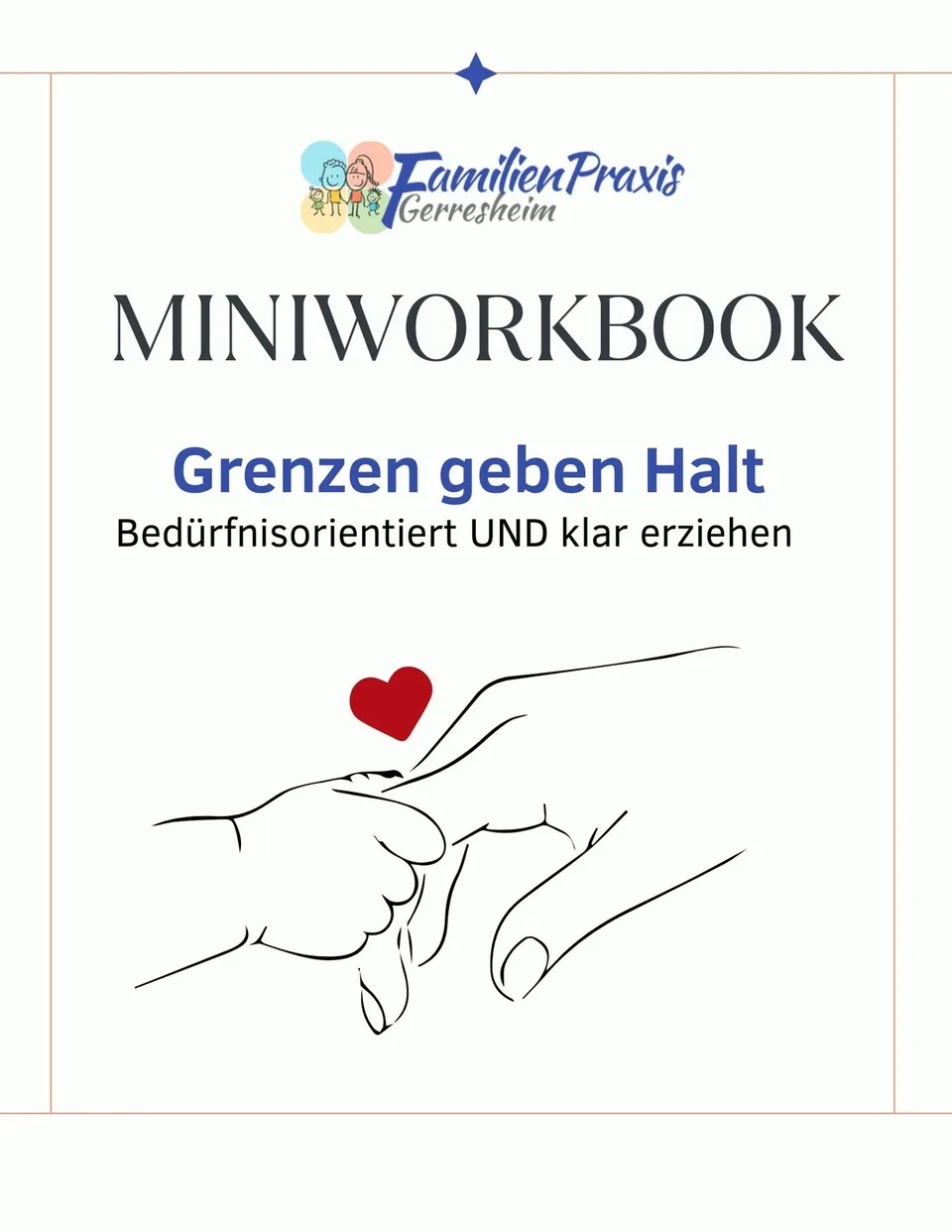 Mini-Workbook „Grenzen geben Halt – bedürfnisorientiert und klar erziehen“